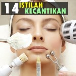 14 Istilah Kecantikan Sering Diguna Pakai