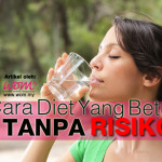 Cara Diet Yang Betul Tanpa Risiko