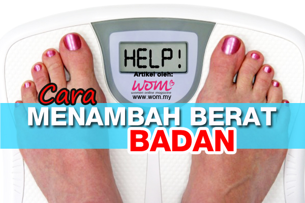 Cara Menambah Berat Badan - women online magazine