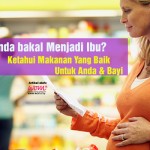 Anda Bakal Menjadi Ibu? Ketahui Makanan Yang Baik Untuk Anda & Bayi