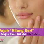 Wajah “Hilang Seri” Di Majlis Akad Nikah? Oh, Tidak!