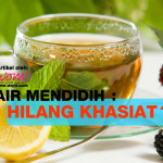 Ketahui Minuman Hilang Khasiat Jika Dibancuh Dengan Air Mendidih