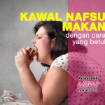 Kawal Nafsu Makan Dengan 7 Jenis Makanan Terpilih