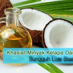 Khasiat Minyak Kelapa Dara Sungguh Luar Biasa