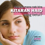 Macam Mana Nak Kira Kitaran Haid Yang Betul?