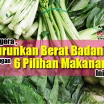 Segera, Turunkan Berat Badan Anda Dengan 6 Pilihan Makanan Ini!