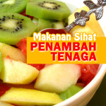 5 Makanan Sihat Penambah Tenaga