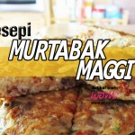 Resepi Murtabak Maggi Lazat