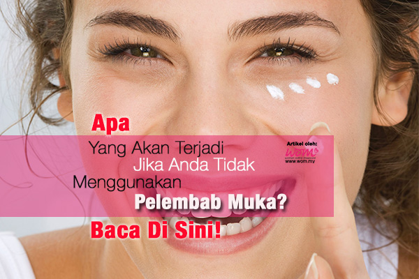 pelembab muka - women online magazine