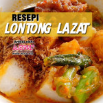 Resepi Lontong Lazat