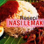 Resepi Nasi Lemak Paling Sedap