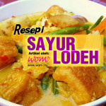 Resepi Sayur Lodeh Pekat Dan Pedas