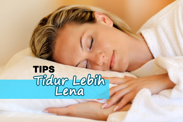 tips tidur lena - women online magazine