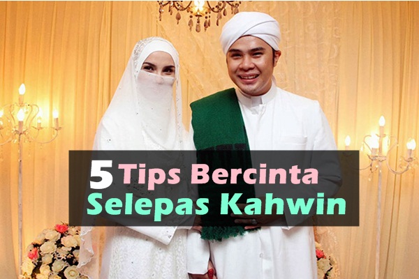 5 Tips BERCINTA SELEPAS KAHWIN-Women Online Magazine