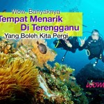 Wow, Banyaknya Tempat Menarik Di Terengganu Yang Boleh Kita Pergi