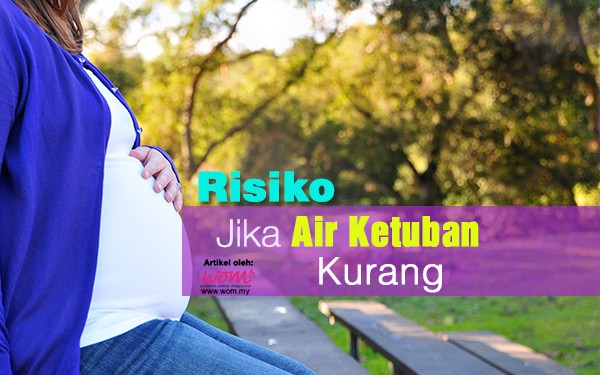 air ketuban kurang - women online magazine