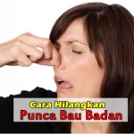 Punca Bau Badan & 6 Cara Berkesan Mengatasinya