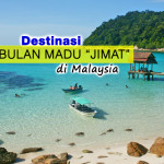 4 Destinasi Bulan Madu Paling Jimat Dan Best Di Malaysia