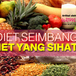 Diet Seimbang,Diet Yang Sihat!