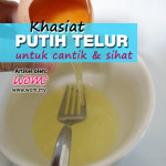 6 Khasiat Putih Telur