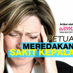 9 Cara Semulajadi Meredakan Sakit Kepala Dengan Cepat