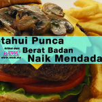 Mesti Baca! 4 Punca Berat Badan Anda Naik Mendadak