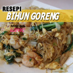 Resepi Bihun Goreng Hainan Seram Sejuk