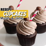 Resepi Cupcakes Paling Mudah & Sedap!