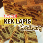 Resepi Kek Lapis Cadbury