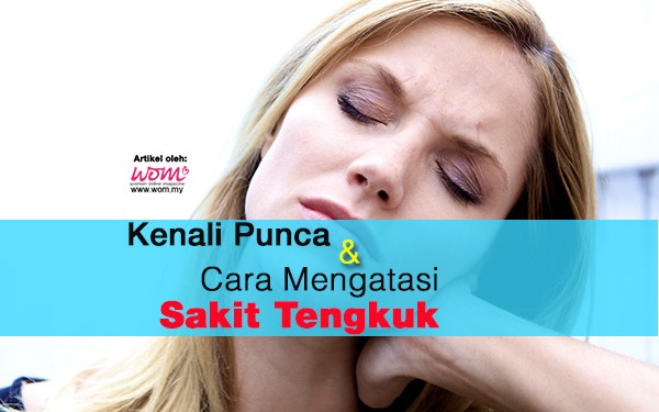 sakit tengkuk - women online magazine