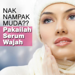 Serum Untuk Wajah Perlu Dipakai Dengan Betul