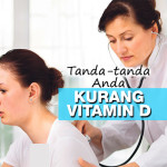 Adakah Anda Kekurangan Vitamin D? Baca Di Sini!