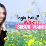 Nak Tahu Waktu Subur Wanita Untuk Hamil